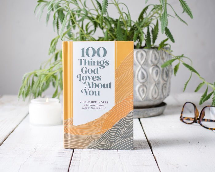 100 Things God Loves About You: Simple Reminders for When You Need Them Most (A 100-Day Devotional)