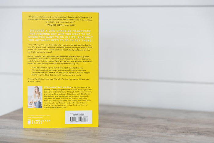 Create a Life You Love: How to Quiet Outside Voices So You Can Finally Hear Your Own