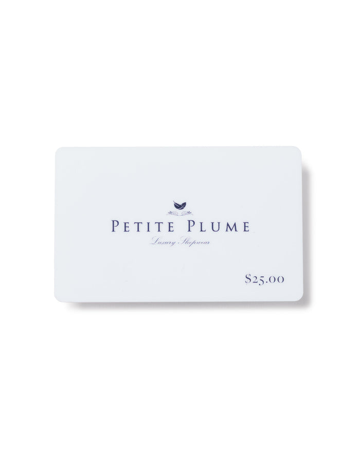 The Petite Plume Virtual Gift Card, valued at $25, is your perfect gift choice for elegance and comfort.