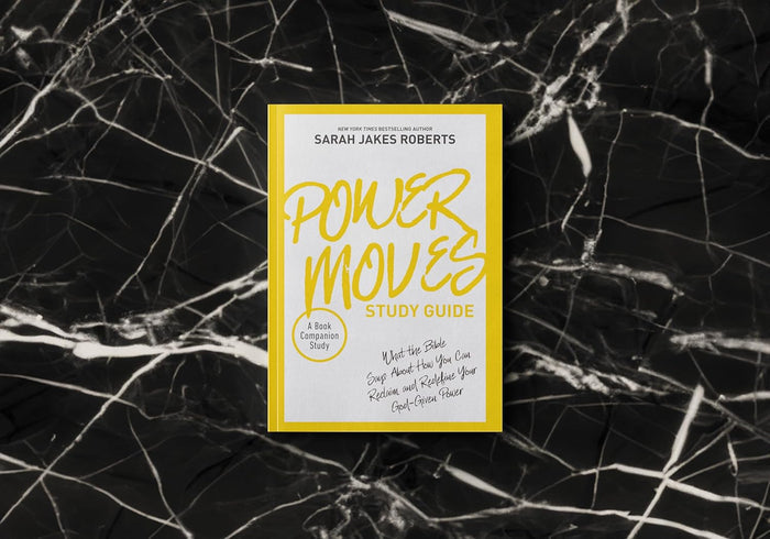Power Moves Study Guide: What the Bible Says About How You Can Reclaim and Redefine Your God-Given Power